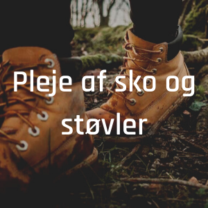 Pleje af sko og støvler