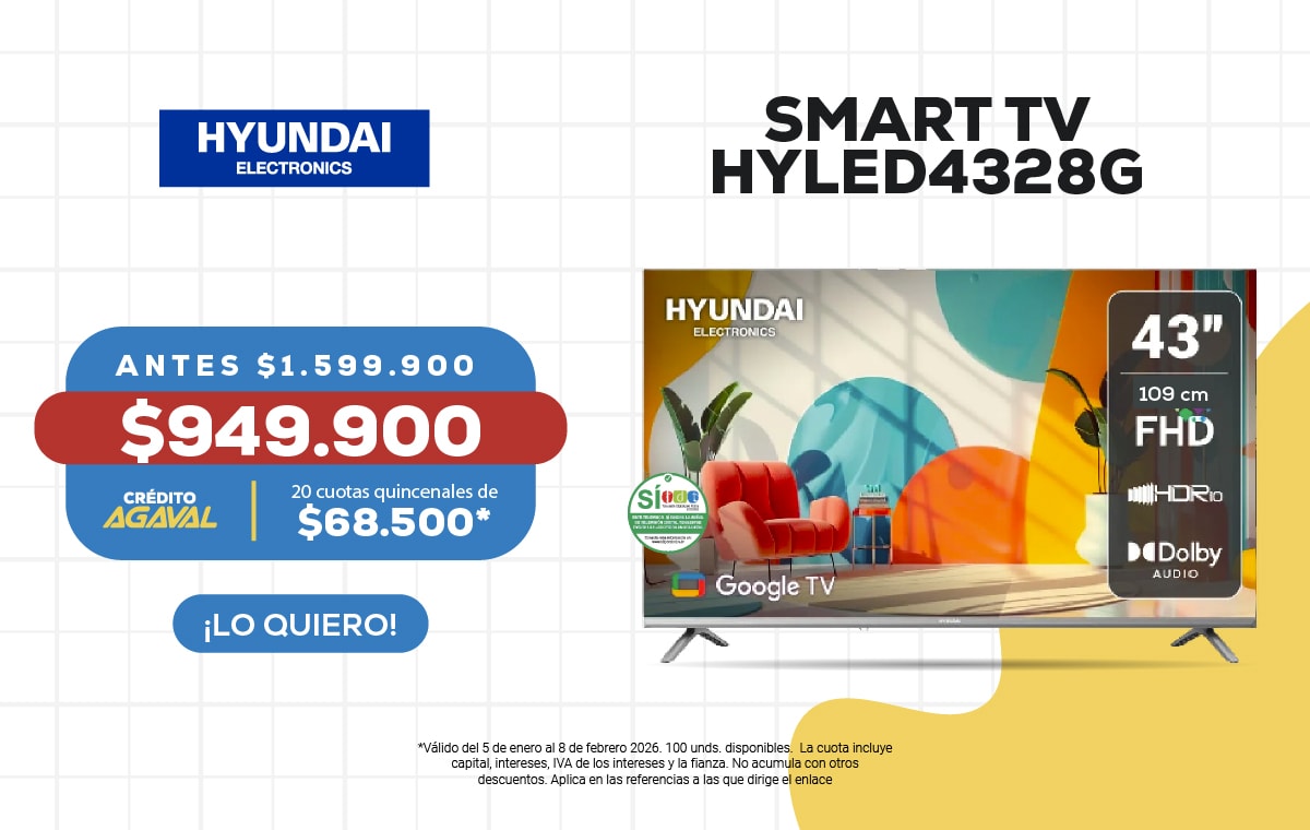 HYUNDAI ELECTRONICS SMART TV HYLED4328G ANTES $1.599.900 $949.900 CRÉDITO AGAVAL 20 cuotas quincenales de $68.500* 43" 109 cm Google TV FHD HDR10 Dolby AUDIO