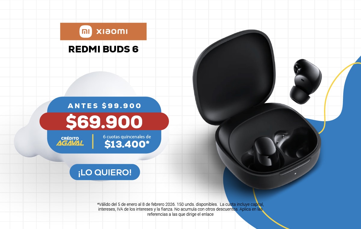 Xiaomi Redmi Buds 6ANTES $99.900$69.900CRÉDITO AGAVAL6 cuotas quincenales de $13.400