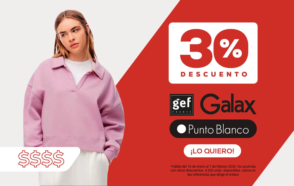 30% descuento gef Galax Punto Blanco ¡LO QUIERO! *Válido del 16 de enero al 1 de febrero 2026. No acumula con otros descuentos. 4.500 unds. disponibles. Aplica en las referencias que dirije el enlace.