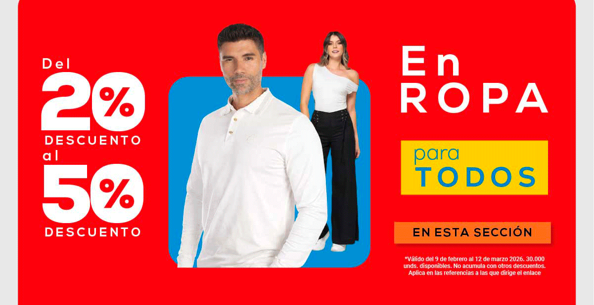 Del 20% descuento al 50% descuento. En ropa para todos. En esta sección.