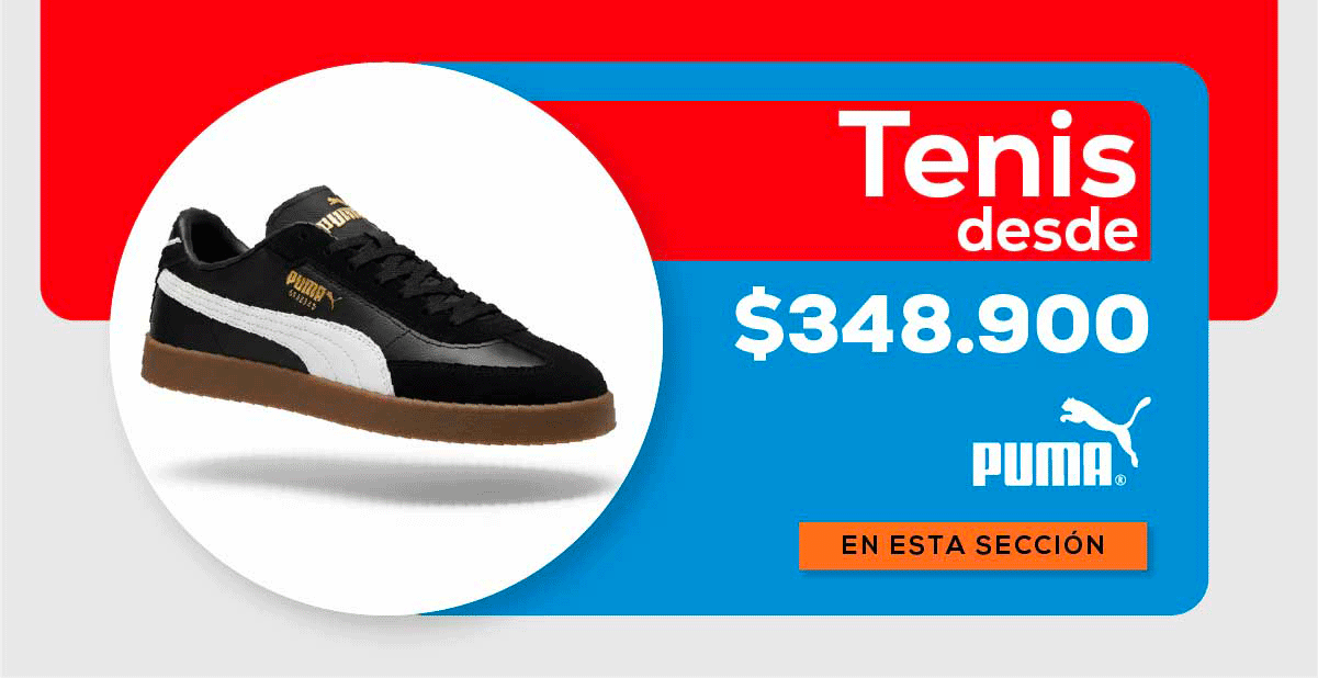 Tenis desde $348.900 PUMA EN ESTA SECCIÓN
