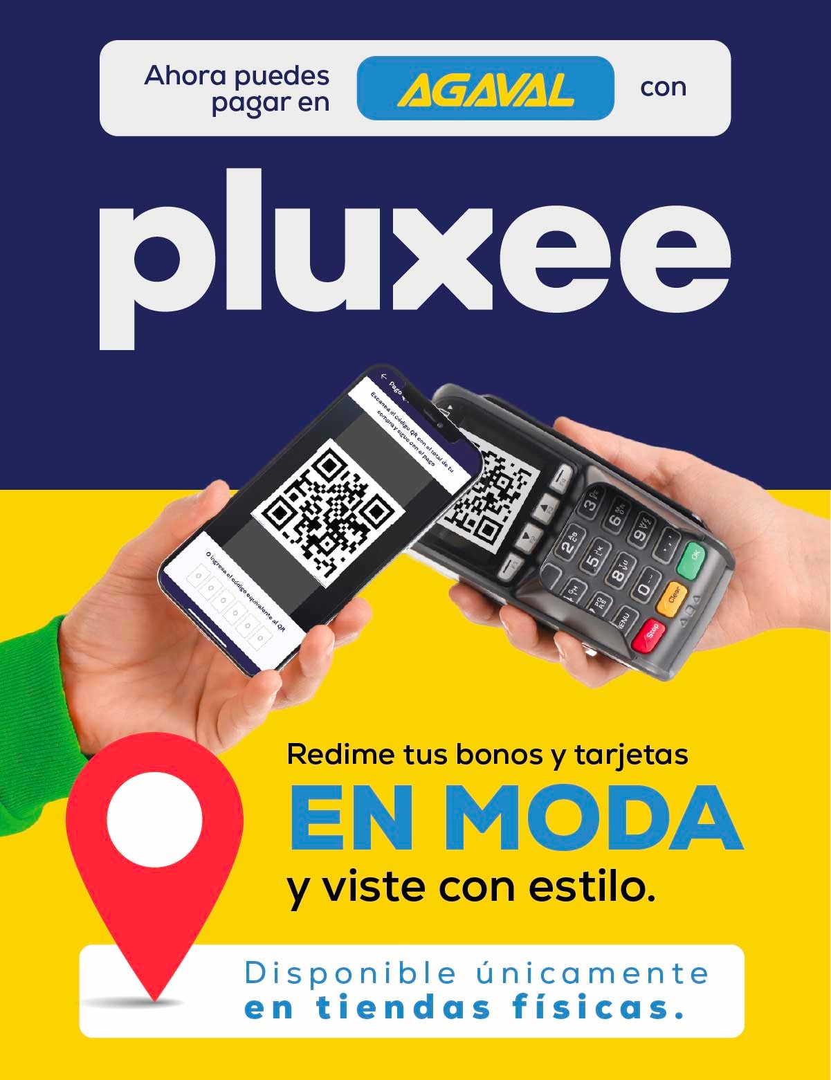 Ahora puedes pagar en AGAVAL con pluxee. Redime tus bonos y tarjetas EN MODA y viste con estilo. Disponible únicamente en tiendas físicas.
