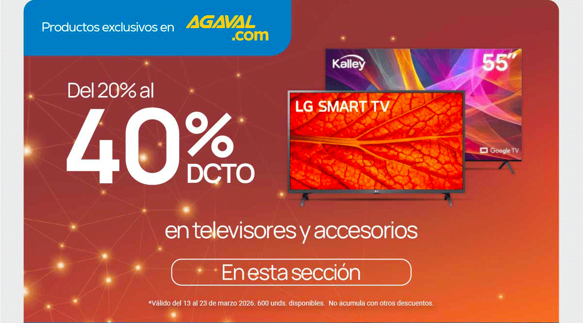 Del 20% al 40% DCTO en televisores y accesorios En esta sección