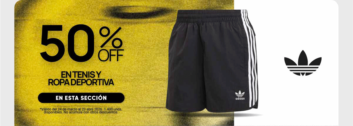 50% OFF EN TENIS Y ROPA DEPORTIVA EN ESTA SECCIÓN *Válido del 24 de marzo al 23 abril 2026. 1,400 unds. disponibles. No acumula con otros descuentos.