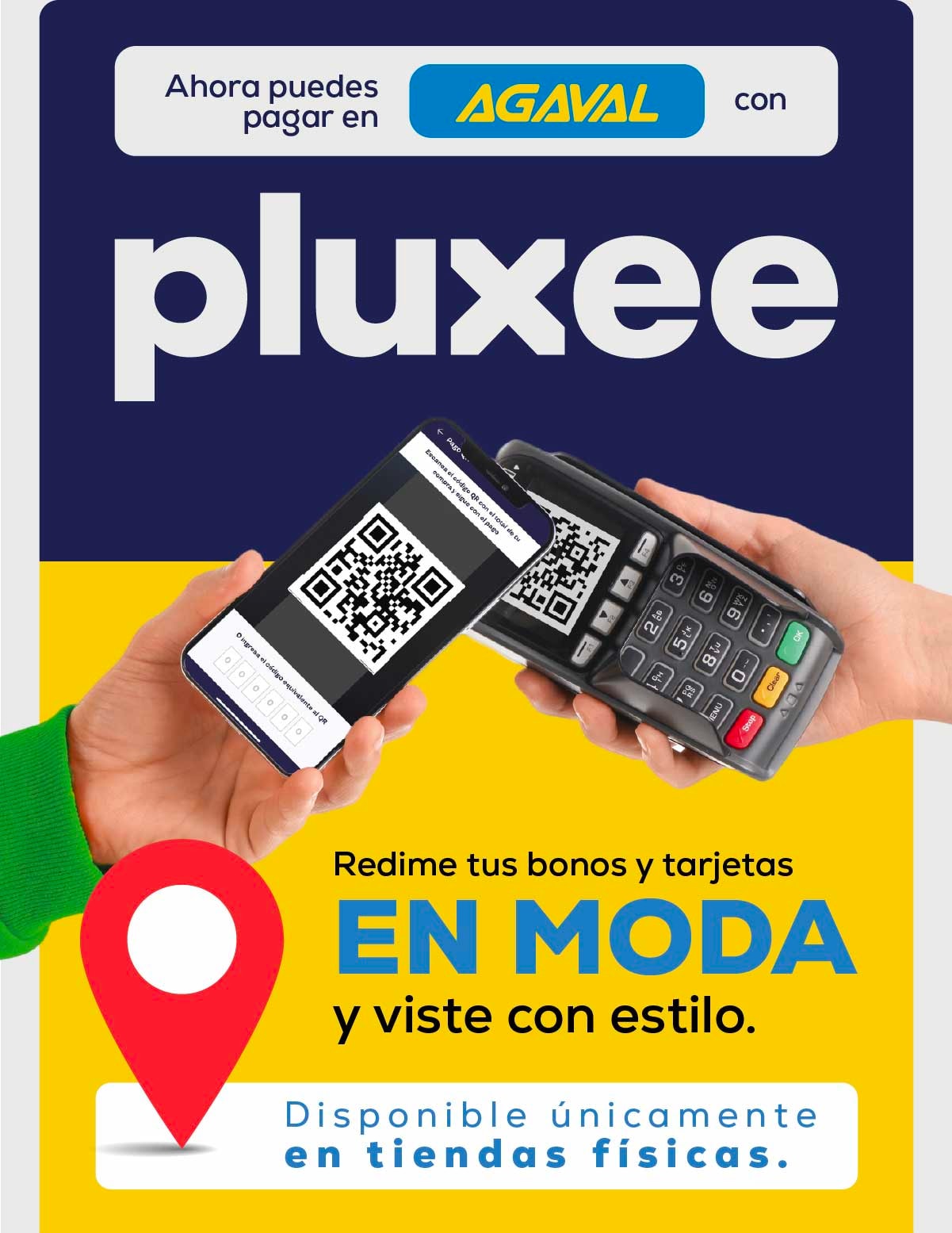 Ahora puedes pagar en Agaval con pluxee. Redime tus bonos y tarjetas EN MODA y viste con estilo. Disponible únicamente en tiendas físicas.