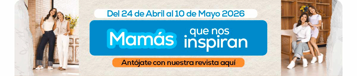 Del 24 de Abril al 10 de Mayo 2026 Mamás que nos inspiran Antójate con nuestra revista aquí