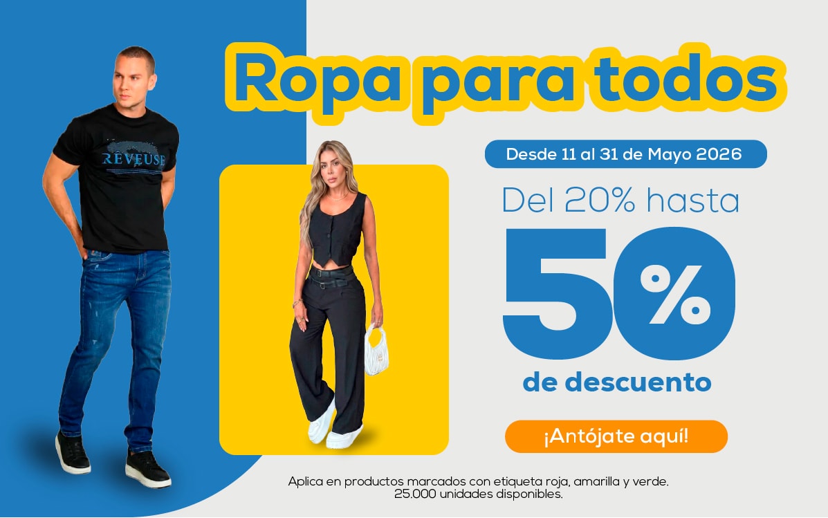 Ropa para todos Desde 11 al 31 de Mayo 2026 Del 20% hasta 50% de descuento ¡Me quiero antojar!