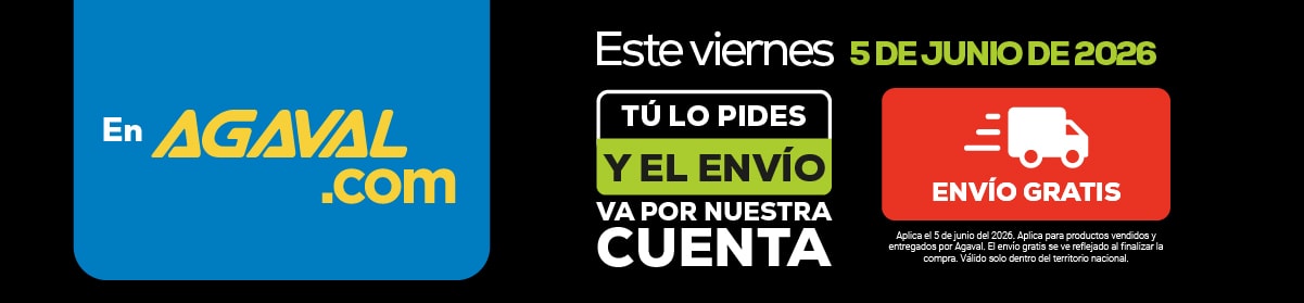 En AGAVAL.com Este viernes 5 de junio de 2026 TÚ LO PIDES Y EL ENVÍO VA POR NUESTRA CUENTA ENVÍO GRATIS