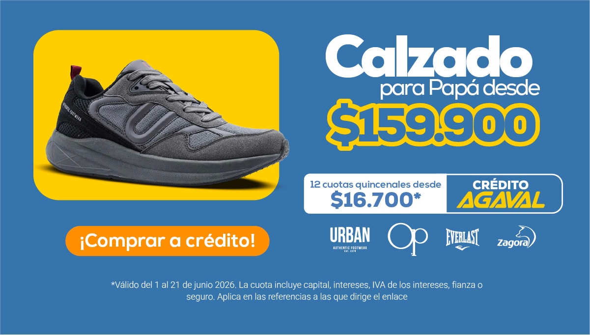 Calzado para Papá desde $159.900 12 cuotas quincenales desde $16.700* CRÉDITO AGAVAL ¡Comprar a crédito! URBAN Op EVERLAST Zagora