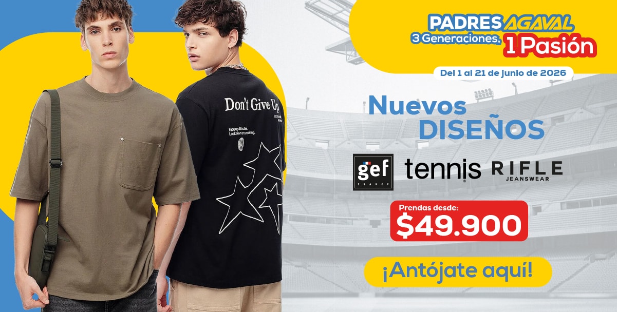 PADRES 3 Generaciones, 1 Pasión. Del 1 al 21 de Junio de 2026. Nuevos DISEÑOS. gef tennis RIFLE. Prendas desde: $49.900. ¡Antójate aqui!