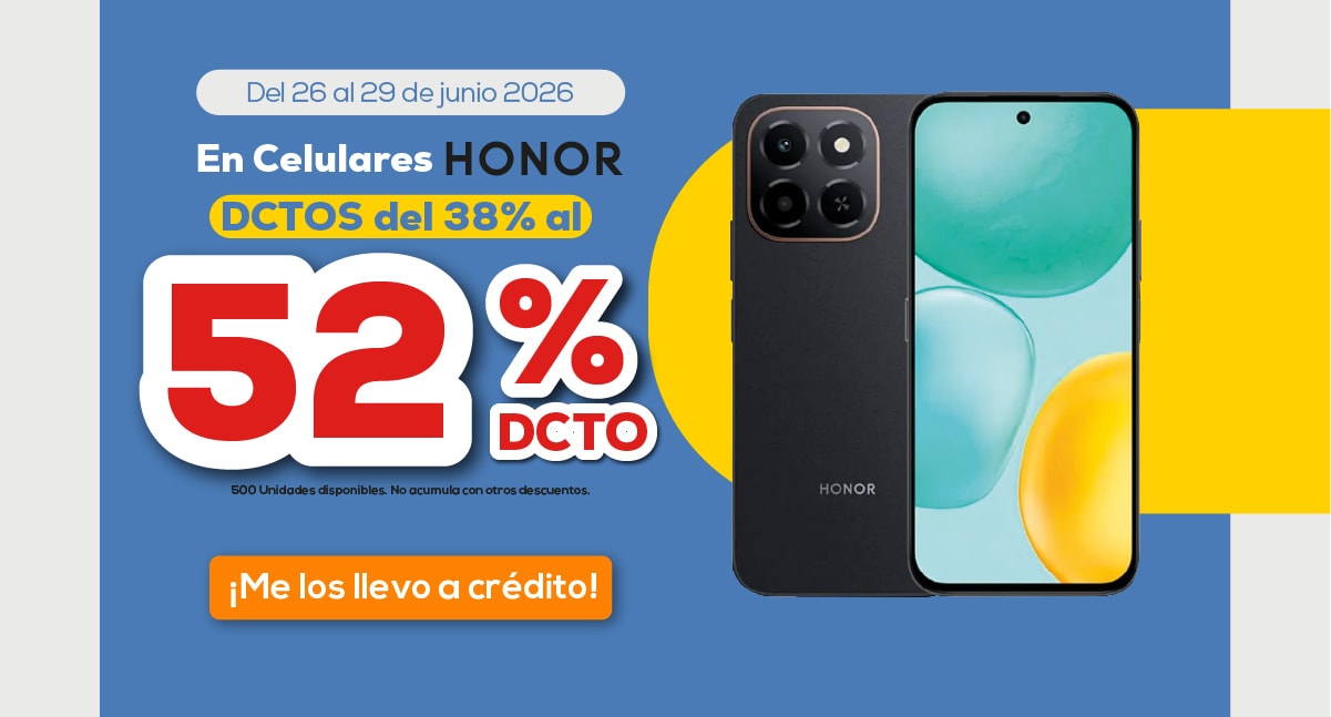 Del 26 al 29 de junio 2026 En Celulares HONOR DCTOS del 38% al 52% 500 Unidades disponibles. No acumula con otros descuentos. ¡Me los llevo a crédito!
