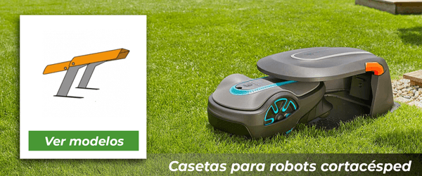 Casetas Robots cortacésped | Ir al catálogo