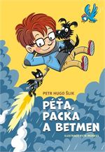 Péťa, Packa a Betmen | Petr Hugo Šlik, Petr Morkes