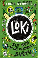 Loki: zlý bůh se učí vládnout světu | Eva Kadlecová, Louie Stowell, Louie Stowell