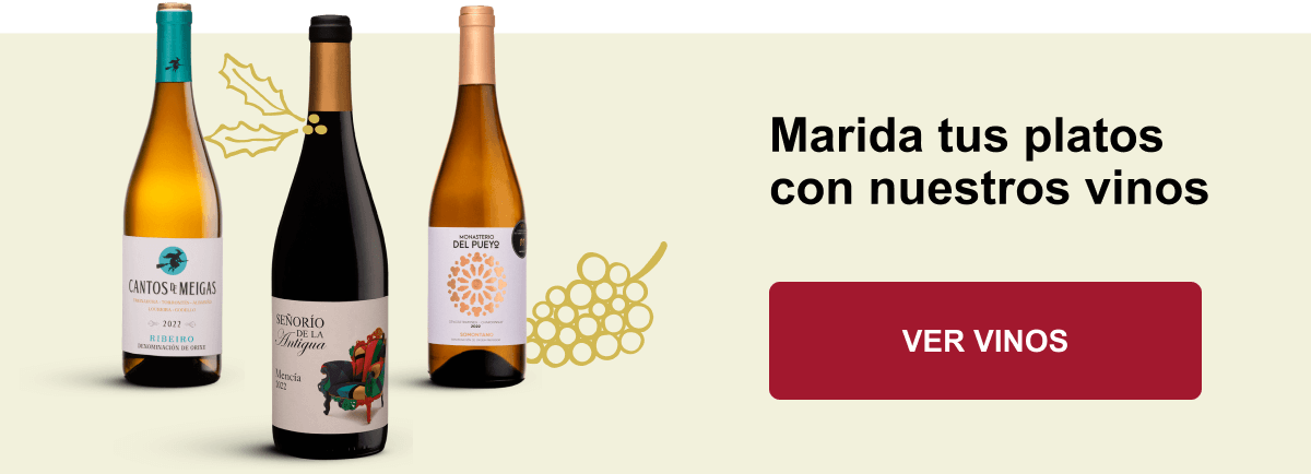 Marida tus platos con nuestros vinos | VER VINOS