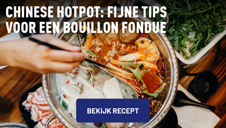 Chinese hotpot: fijne tips voor een bouillon fondue