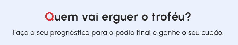 Quem vai erguer o troféu?
