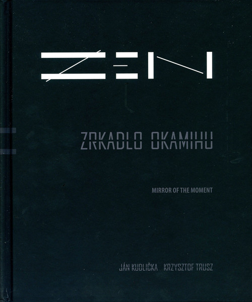 Zen – Zrkadlo okamihu / Zen – Mirror of the moment