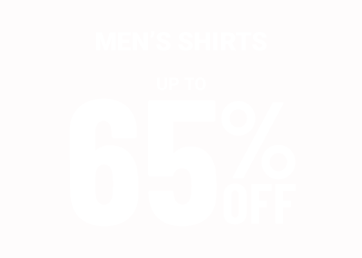 Men’s Shirts up to 65 percent off
