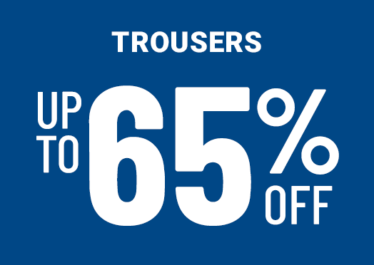 Trousers up to 65 percent off