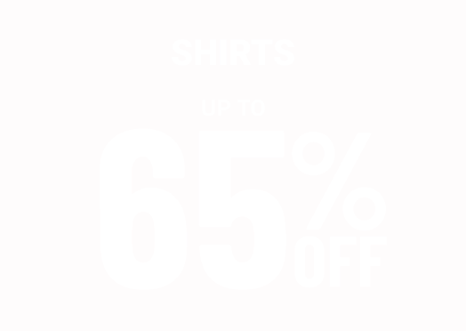 Shirts up to 65% off