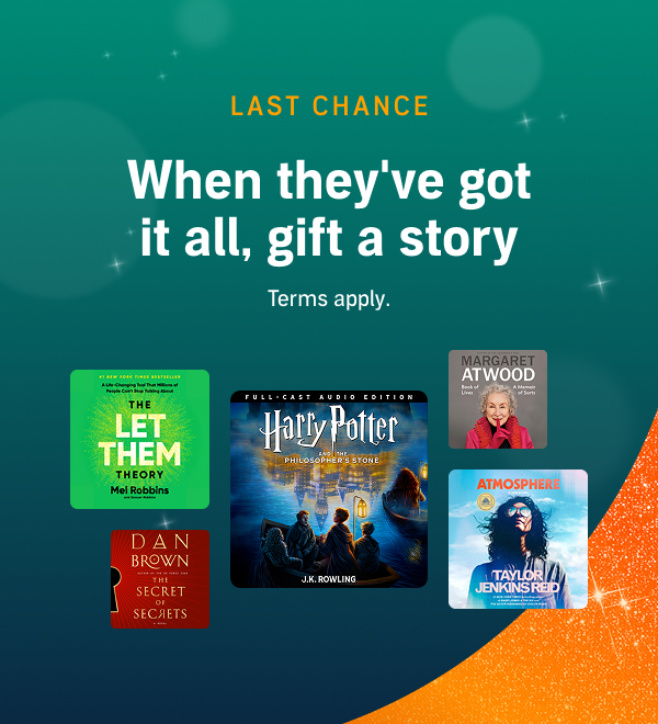 Last Chance
When they've got it all, gift a story
Terms apply.