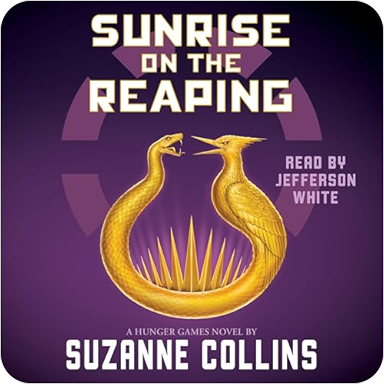 Sunrise on the Reaping by Suzanne Collins