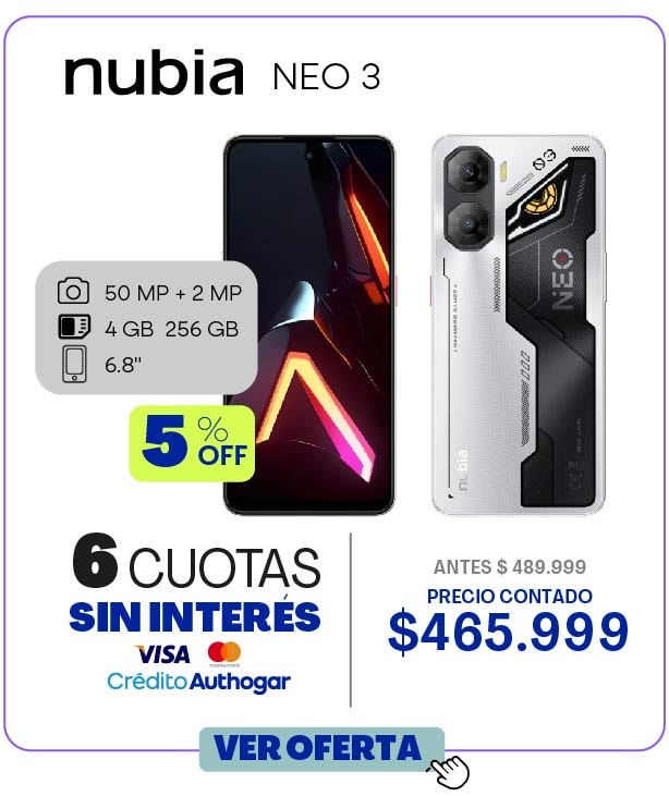 nubia NEO 3 50 MP + 2 MP 4 GB 256 GB 6.8'' 5% OFF 6 CUOTAS SIN INTERÉS VISA Mastercard Crédito Authogar ANTES $ 489.999 PRECIO CONTADO $465.999 VER OFERTA