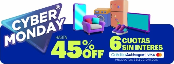 CYBER MONDAY HASTA 45% OFF 6 CUOTAS SIN INTERÉS Crédito Authogar Visa Productos seleccionados