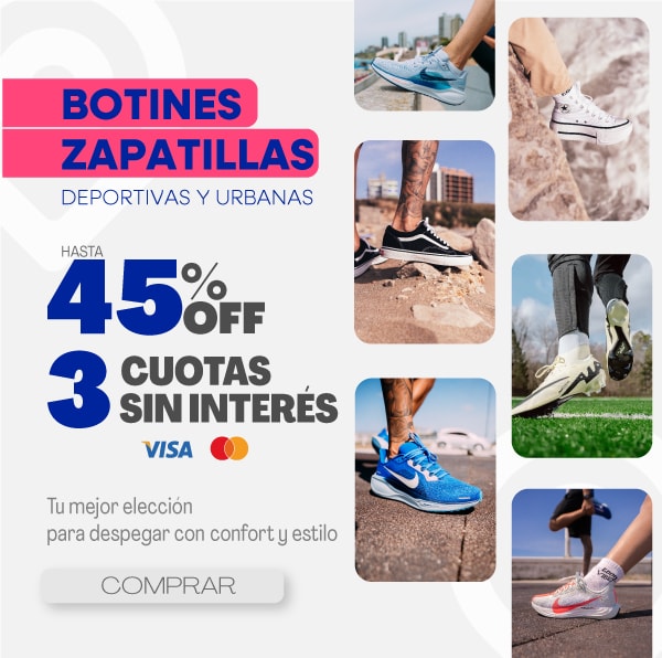 BOTINES ZAPATILLAS DEPORTIVAS Y URBANAS HASTA 45% OFF 3 CUOTAS SIN INTERÉS VISA MASTERCARD Tu mejor elección para despegar con confort y estilo COMPRAR