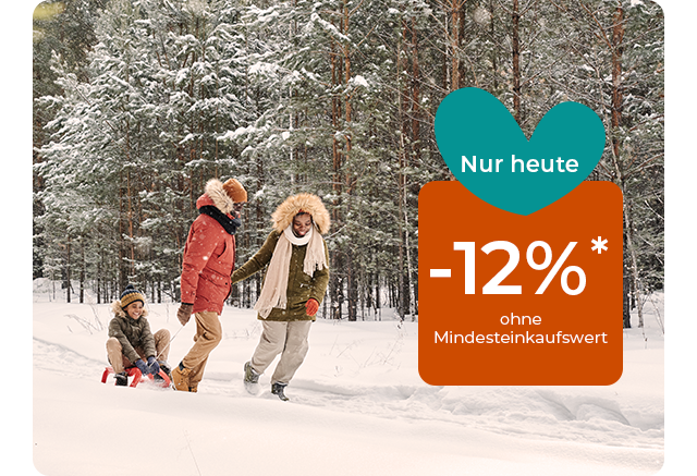 NUR HEUTE - 12% Rabatt* auf Alles - Winterrabatt - Ohne Mindesteinkaufswert!