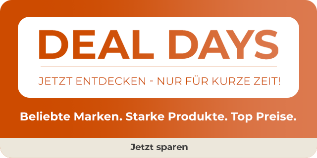 DEAL DAYS - Jetzt sparen 