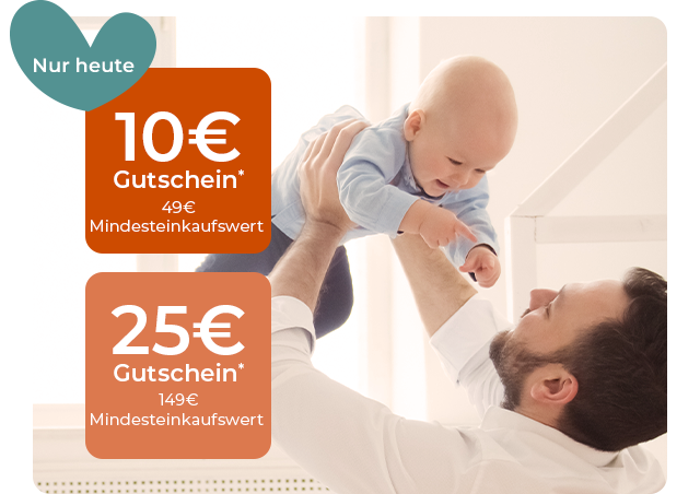 10€ Gutschein* ab 49€ Mindesteinkaufswert oder 25€ Gutschein* ab 149€ Mindsteinkaufswert