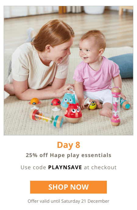 Save 25% on all Hape play essentials. Use code PLAYNSAVE at checkout. Offer valid until Saturday 21 December