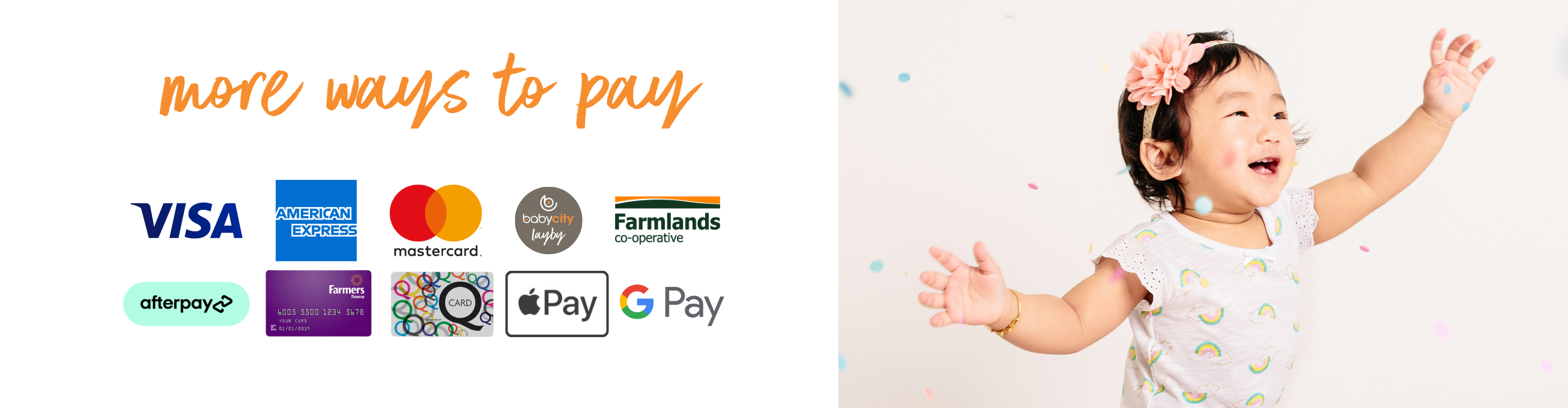 More ways to pay; VISA, American Express, MasterCard, layby, Farmlands Co-Operative, afterpay, Farmers card, Q Card, apple pay, Google pay