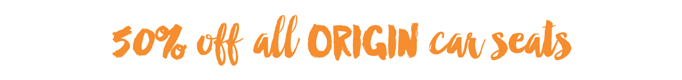 50% off all ORIGIN car seats