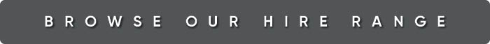 Browse our hire range