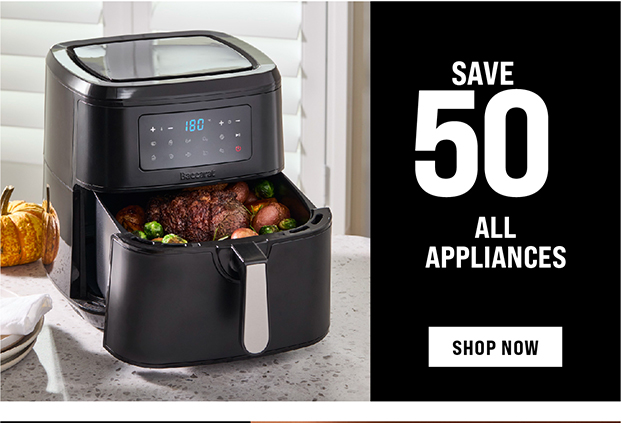 BLACK FRIDAY SALE - APPLIANCES