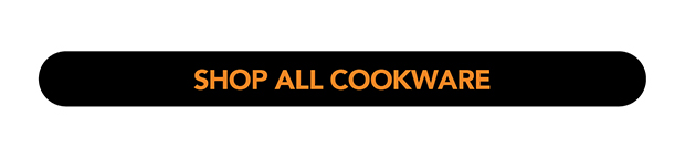 SHOP ALL COOKWARE