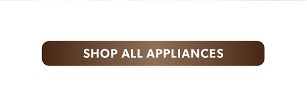 SHOP ALL KITCHEN APPLIANCES