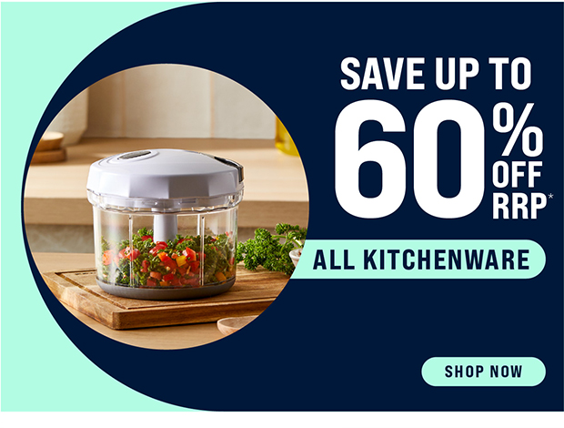 UP TO 60% OFF ALL KITCHENWARE