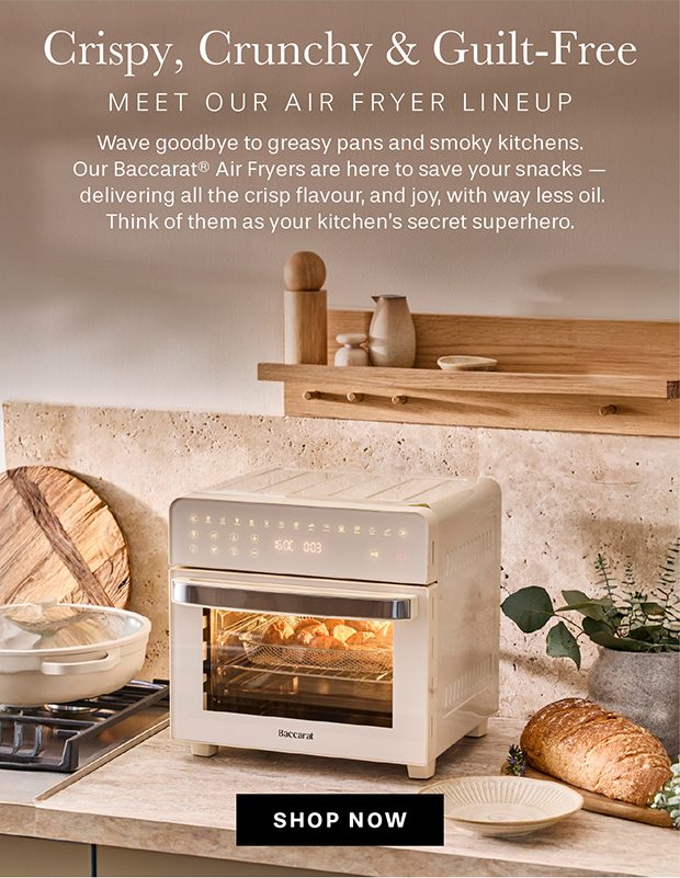 CRISPY, CRUNCHY & GUILT-FREE AIR FRYER LINEUP