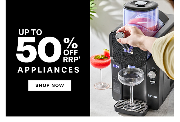 SAVE UP TO 50% OFF + EXTRA 20% OFF KITCHEN APPLIANCES