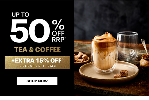 UP TO 50% OFF TEA & COFFEE