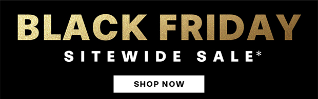 BLACK FRIDAY SALE SITEWIDE SALE