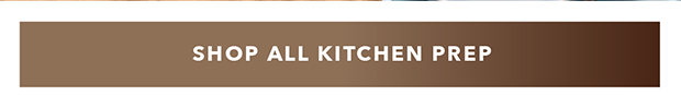 Shop all Kitchen Prep