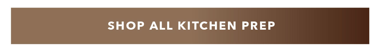 SHOP ALL KITCHEN PREP