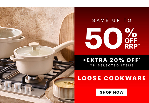 UP TO 50% OFF LOOSE COOKWARE