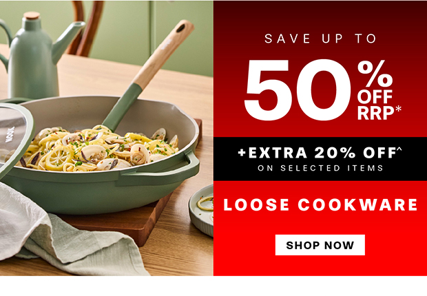 UP TO 50% OFF LOOSE COOKWARE